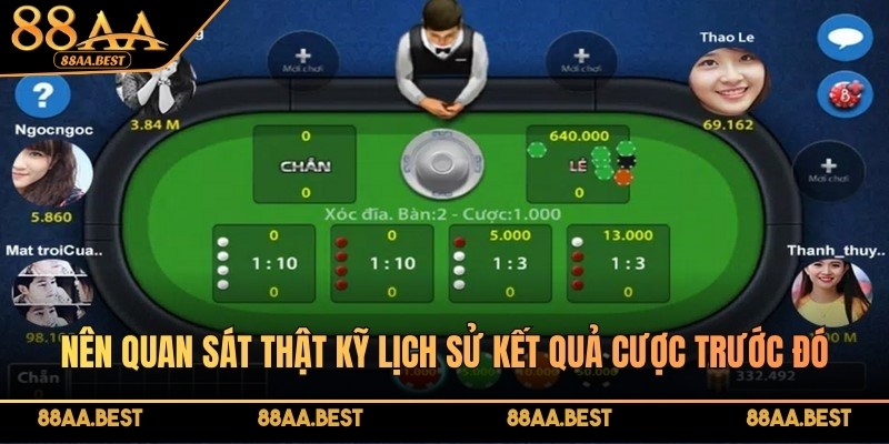 Xóc Đĩa Online – Luật chơi và bí kíp soi cầu bất bại tại 88AA 4 Nên quan sát thật kỹ lịch sử kết quả cược trước đó